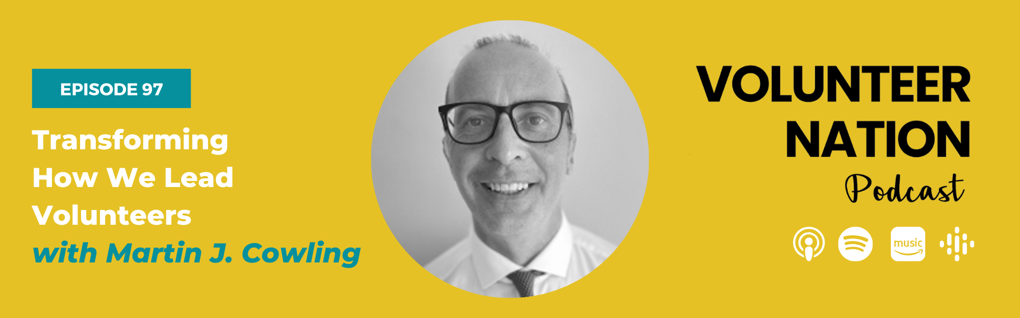 097 - Transforming How We Lead Volunteers with Martin J Cowling